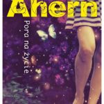 Pora na życie – Cecelia Ahern