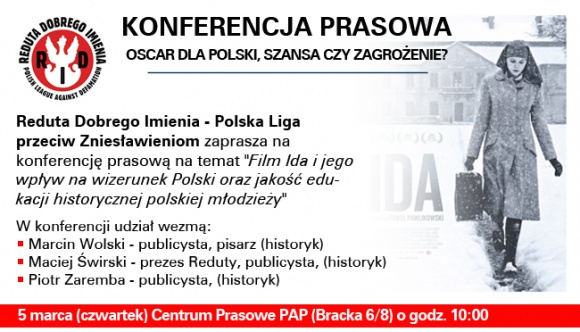 Przeciw zniesławieniu BIZNES, Kultura - Fundacja „Reduta Dobrego Imienia” zaapelowała do władz Polskiego Instytutu Sztuki Filmowej o podjęcie działań w związku z rosnącą popularnością filmu „Ida” na świecie. Przedstawiciele fundacji zwracają uwagę, że film fałszuje obraz i rolę Polski w czasie II wojny światowej.