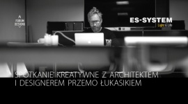 SPOTKANIA KREATYWNE ES-SYSTEM BIZNES, Kultura - W 2018 roku ES-SYSTEM, czołowa polska firma specjalizująca się w oświetleniu profesjonalnym, przygotowała cykl kreatywnych spotkań poświęcony możliwościom wykorzystania światła w architekturze.