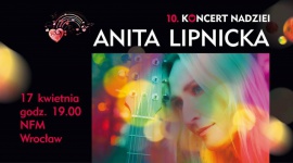 Koncert Nadziei. Anita Lipnicka zagra dla dzieci chorych na raka