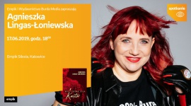 Agnieszka Lingas – Łoniewska w Empiku Silesia BIZNES, Kultura - Agnieszka Lingas – Łoniewska spotka się z fanami w katowickim salonie Empik Silesia 17 czerwca o godzinie 18:00.