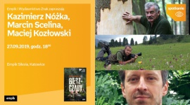 Kazimierz Nożka, Marcin Scelina, Maciej Kozłowski w Empiku Silesia BIZNES, Kultura - Czy na pewno chcesz rzucić wszystko i wyjechać w Bieszczady? Na to pytanie odpowiedzieć pomogą Kazimierz Nożka, Marcin Scelina, Maciej Kozłowski 27 września o godzinie 18:00 w katowickim salonie Empik Silesia.