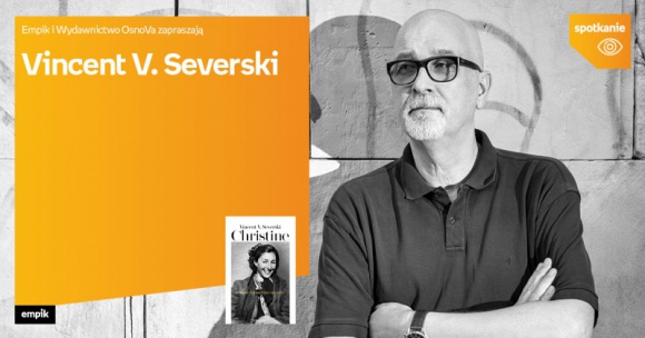 Vincent V. Severski w salonie Empik Silesia BIZNES, Kultura - „Christine. Powieść o Krystynie Skarbek” to najnowsza książka Vincenta V. Severskiego, który spotka się z czytelnikami 7 listopada o godzinie 18:00 w katowickim salonie Empik Silesia.